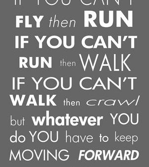 You Have to Keep Moving Forward -Martin Luther King Jr. Hot on Sale